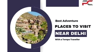 Best Adventure Places to Visit Near Delhi with Tempo Traveller
