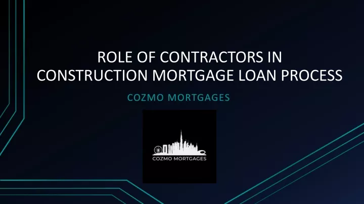 role of contractors in construction mortgage loan process