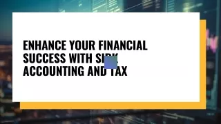 Enhance Your Financial Success with SIRK Accounting and Tax