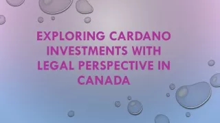 Exploring Cardano Investments With Legal Perspectives in Canada