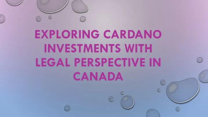 exploring cardano investments with legal perspective in canada