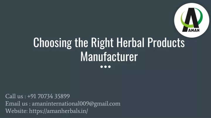 choosing the right herbal products manufacturer