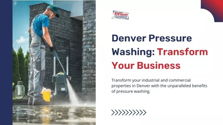 denver pressure washing transform your business