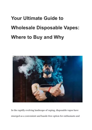 Your Ultimate Guide to Wholesale Disposable Vapes_ Where to Buy and Why