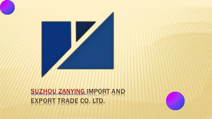 suzhou zanying import and export trade co ltd