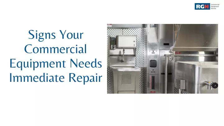 signs your commercial equipment needs immediate