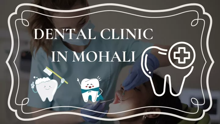 dental clinic in mohali