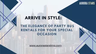 Achieve Elegance on Your Special Day with Party Bus Rentals' Luxurious Experienc