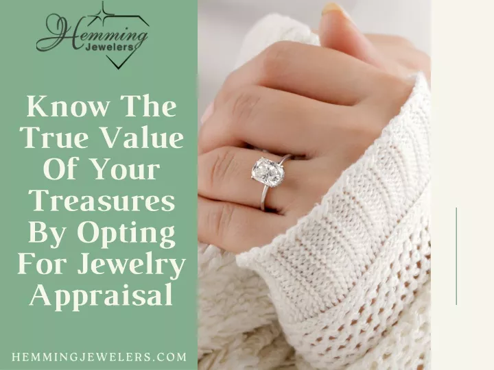 know the true value of your treasures by opting