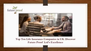 Top Ten Life Insurance Companies in UK Discover Future Proof Ltd's Excellence