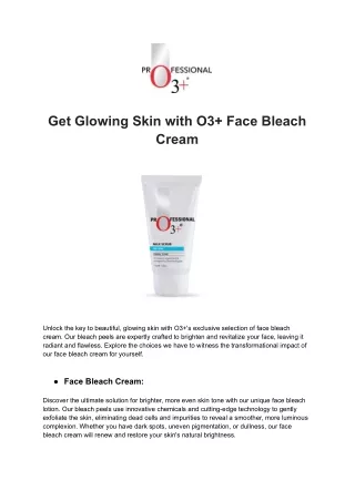 get glowing skin with o3 face bleach cream