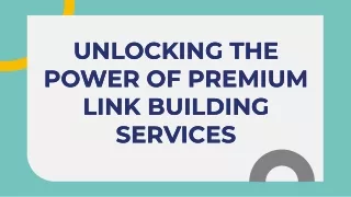 Unlocking The Power of Premium Link Building Services