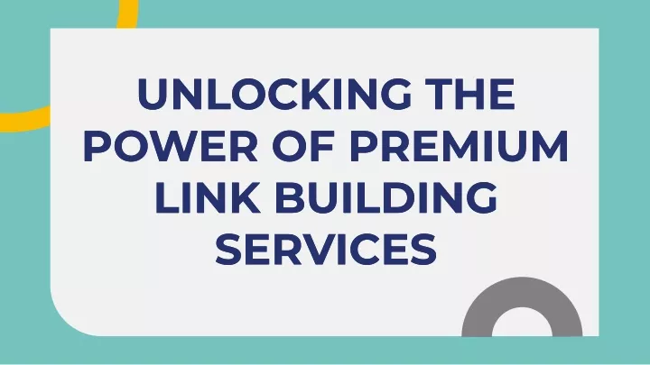unlocking the power of premium link building