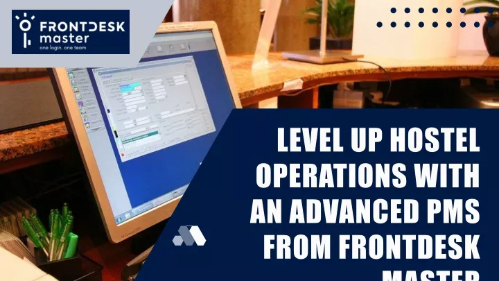 level up hostel operations with an advanced