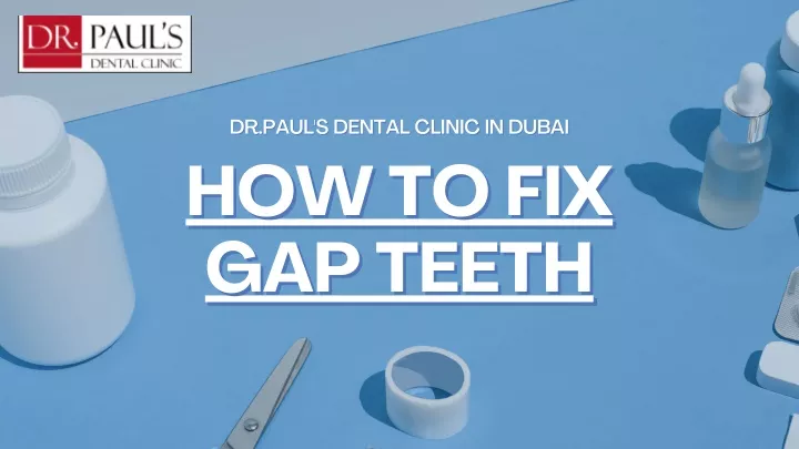 dr paul s dental clinic in dubai dr paul s dental