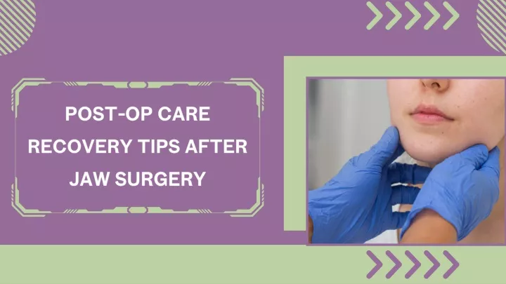 post op care recovery tips after jaw surgery