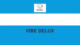 vibe delux