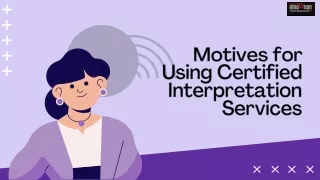 Motives for Using Certified Interpretation Services (1)