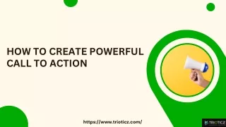 How To Create Powerful Call To Action