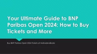 Your Ultimate Guide to BNP Paribas Open 2024