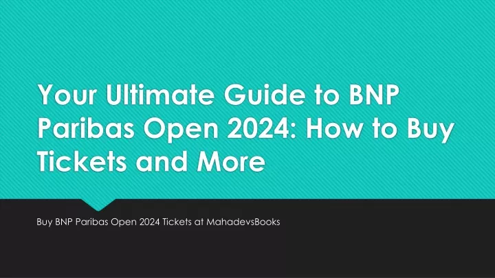 your ultimate guide to bnp paribas open 2024