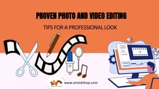 Proven Photo and Video Editing Tips for a Professional Look