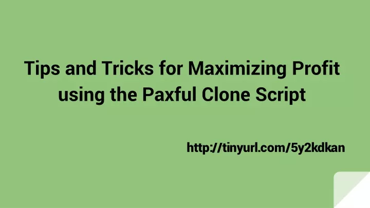 tips and tricks for maximizing profit using the paxful clone script