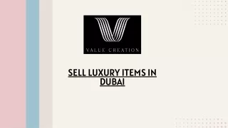 Sell Luxury items In Dubai-Value Creation  UAE