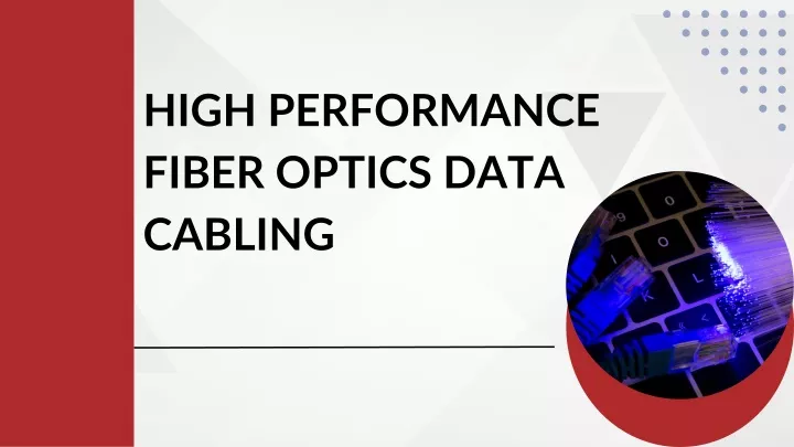 high performance fiber optics data cabling