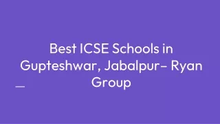 Best ICSE Schools in Gupteshwar - Ryan Group