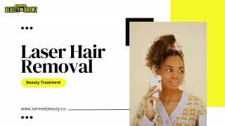 Laser Hair Removal | Serene Beauty n Browz