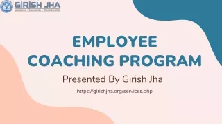 Employee Coaching Program with Girish Jha