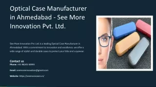 Optical Case Manufacturer in Ahmedabad, Best Optical Case Manufacturer in Ahmeda