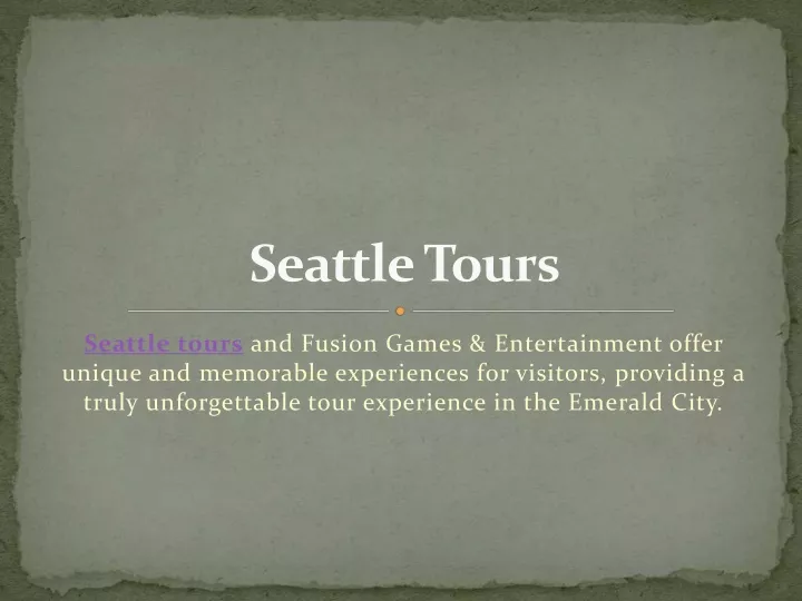 seattle tours and fusion games entertainment