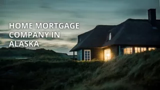 Home Mortgage Company In Alaska