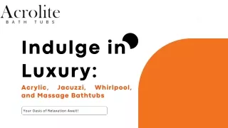 "Indulge in Luxury: Acrylic, Jacuzzi, Whirlpool, and Massage Bathtubs
