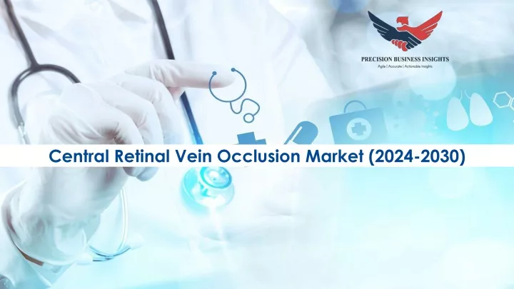 central retinal vein occlusion market 2024 2030