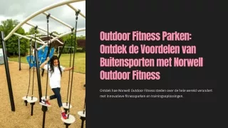 Outdoor Fitness Parken: Ontdek de Voordelen van Buitensporten met Norwell Outdoo