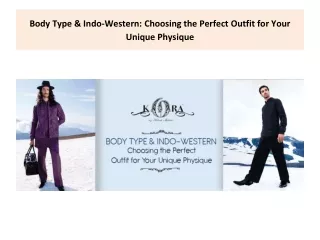 Body Type & Indo-Western Choosing the Perfect Outfit for Your Unique Physique