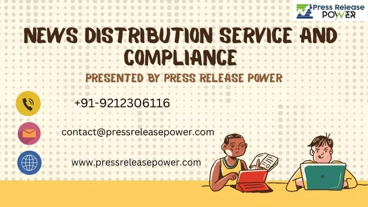 news distribution service and compliance