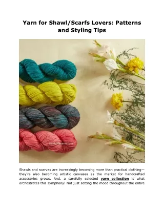 Yarn for Shawl or Scarfs Lovers- Patterns and Styling Tips