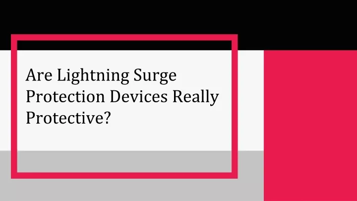 are lightning surge protection devices really