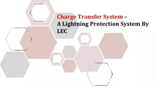 Charge Transfer System – A Lightning Protection System By LEC