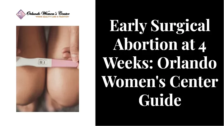 early surgical abortion at 4 weeks orlando women