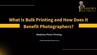 What is Bulk Printing and How Does it Benefit Photographers