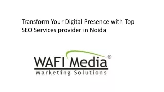 Transform Your Digital Presence with Top SEO Services provider in Noida
