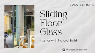 Interiors with natural light with Sliding Floor Glass