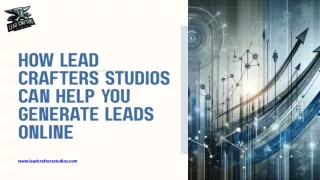 How Lead Crafters Studios Can Help You Generate Leads Online