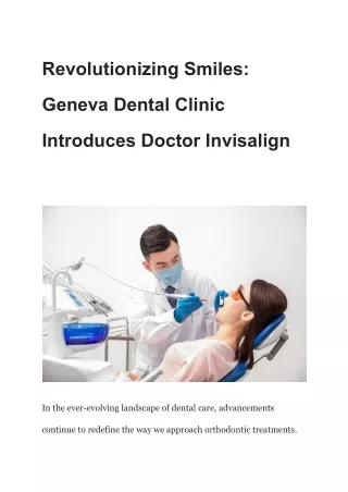 Revolutionizing Smiles_ Geneva Dental Clinic Introduces Doctor Invisalign