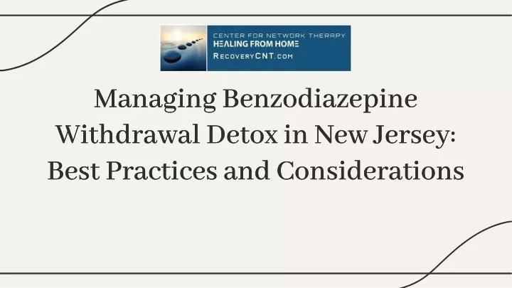 managing benzodiazepine withdrawal detox